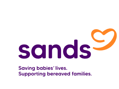 Sands – Saving babies’ lives. Supporting bereaved families.